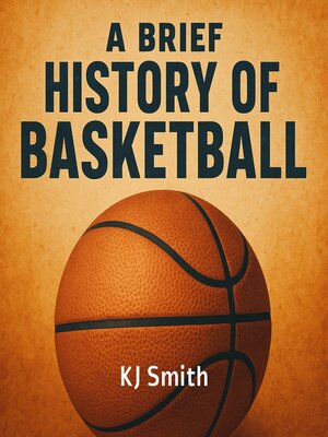 cover image of A Brief History of Basketball